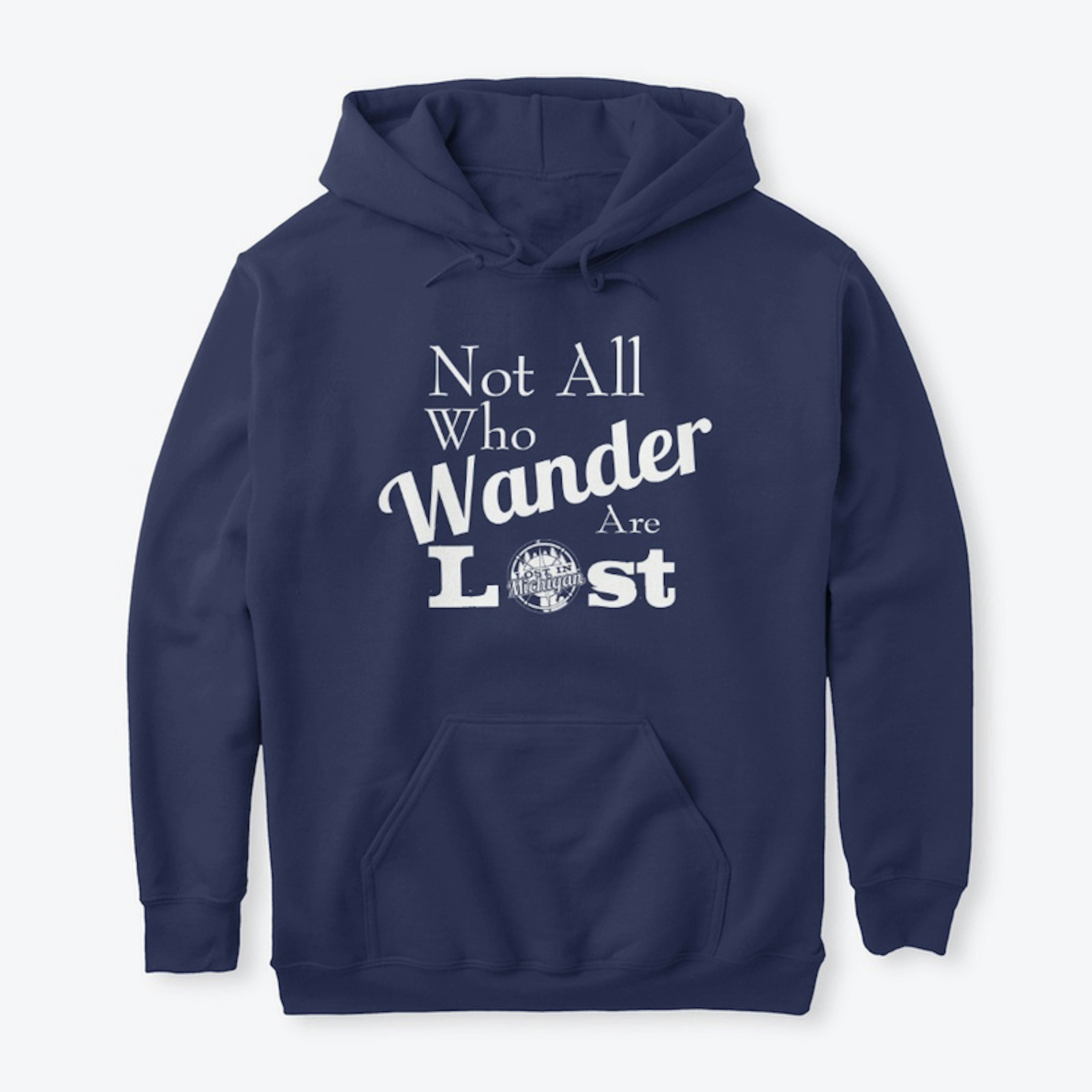Not All Who Wander Are Lost In Michigan